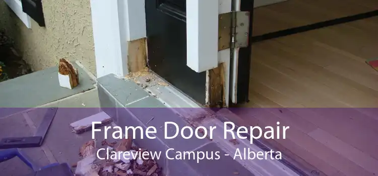 Frame Door Repair Clareview Campus - Alberta