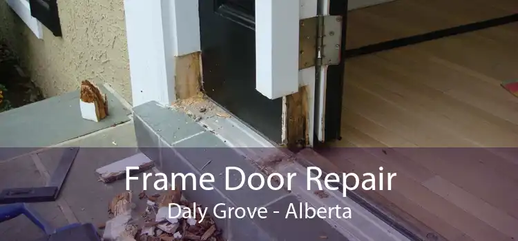 Frame Door Repair Daly Grove - Alberta