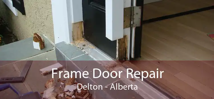 Frame Door Repair Delton - Alberta