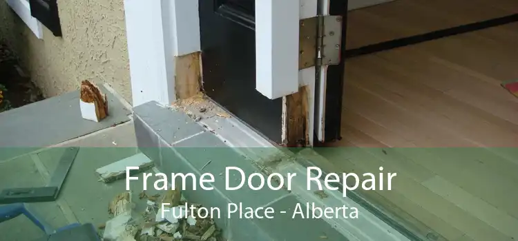 Frame Door Repair Fulton Place - Alberta