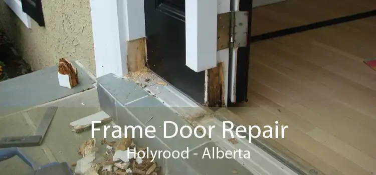 Frame Door Repair Holyrood - Alberta