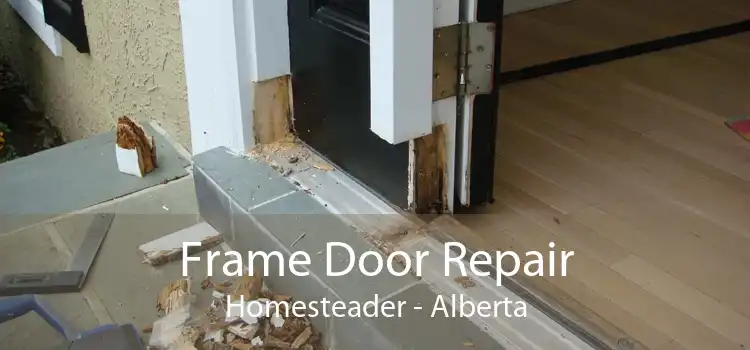 Frame Door Repair Homesteader - Alberta