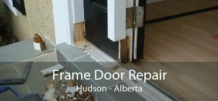 Frame Door Repair Hudson - Alberta