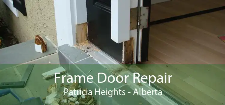 Frame Door Repair Patricia Heights - Alberta