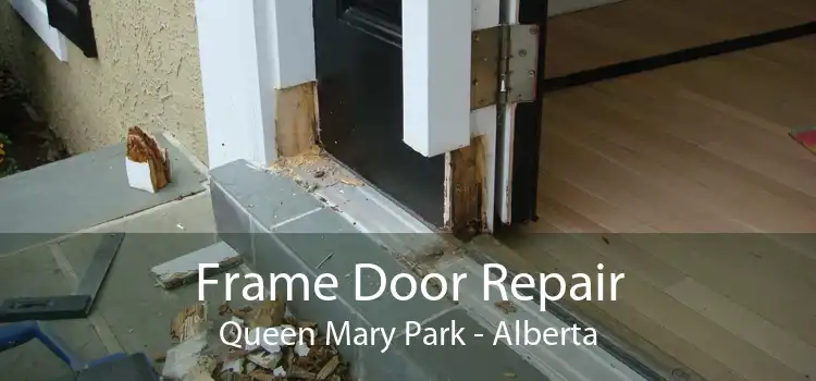 Frame Door Repair Queen Mary Park - Alberta