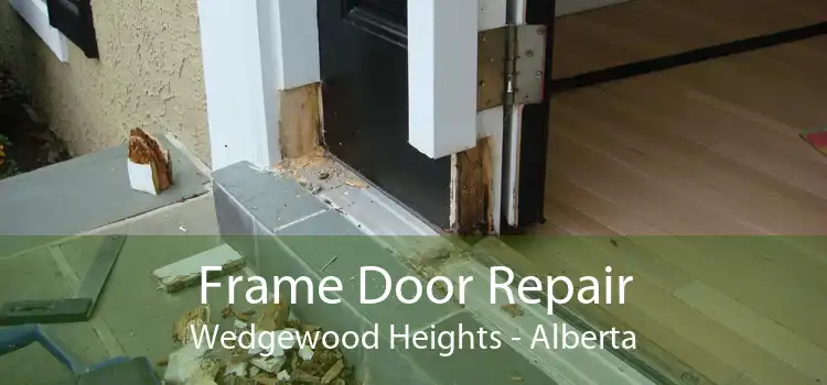 Frame Door Repair Wedgewood Heights - Alberta