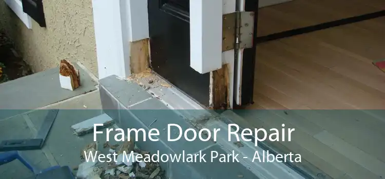 Frame Door Repair West Meadowlark Park - Alberta