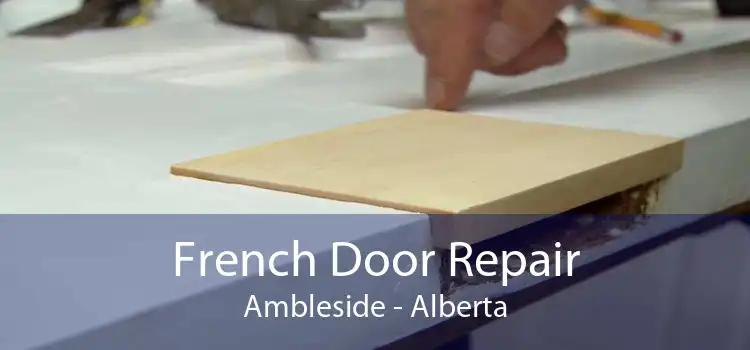 French Door Repair Ambleside - Alberta