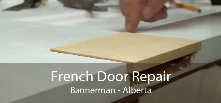 French Door Repair Bannerman - Alberta