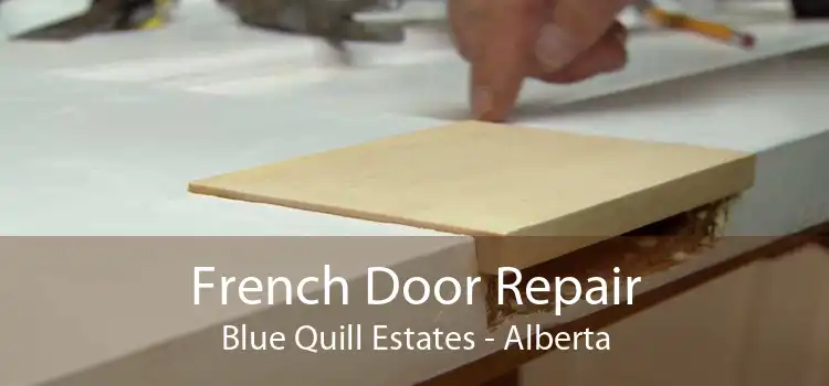 French Door Repair Blue Quill Estates - Alberta