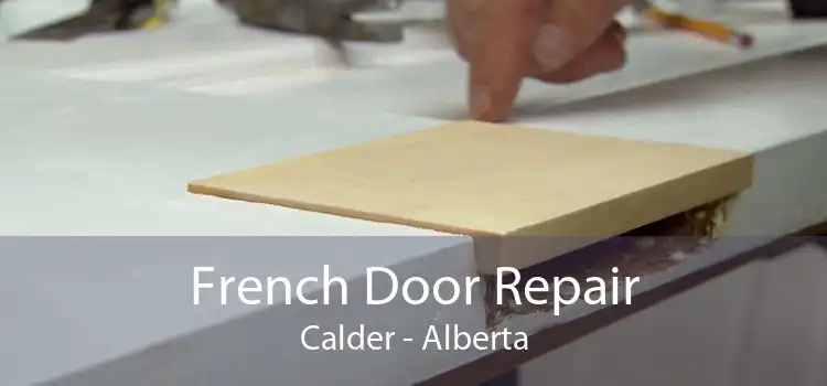 French Door Repair Calder - Alberta