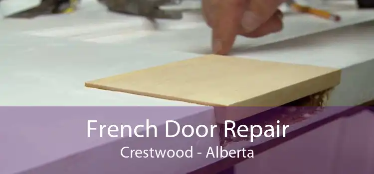 French Door Repair Crestwood - Alberta