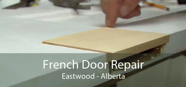 French Door Repair Eastwood - Alberta