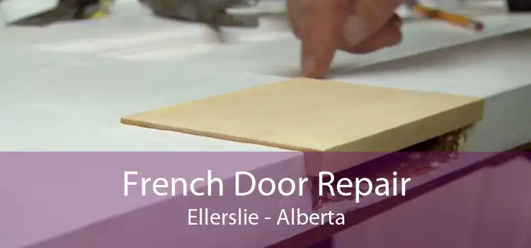 French Door Repair Ellerslie - Alberta