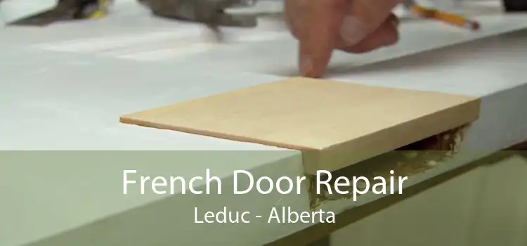 French Door Repair Leduc - Alberta