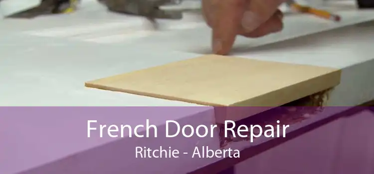 French Door Repair Ritchie - Alberta