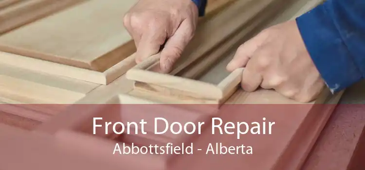 Front Door Repair Abbottsfield - Alberta