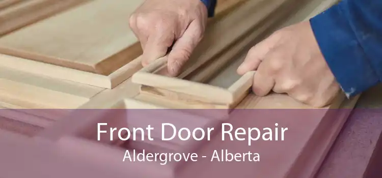 Front Door Repair Aldergrove - Alberta