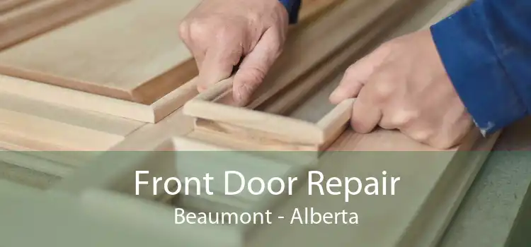 Front Door Repair Beaumont - Alberta