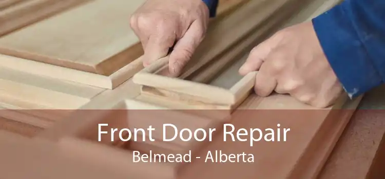 Front Door Repair Belmead - Alberta