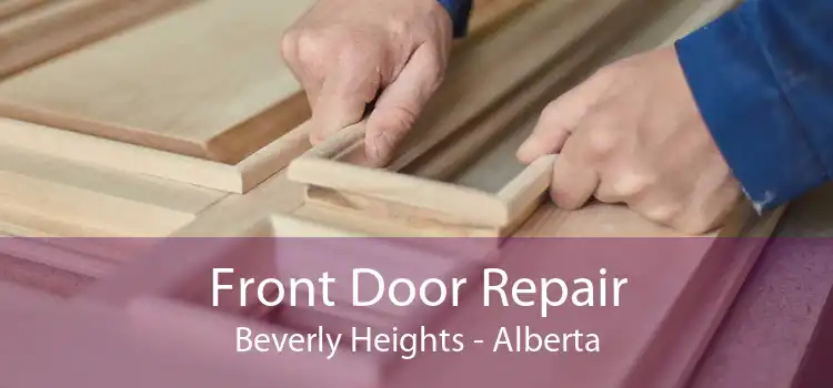 Front Door Repair Beverly Heights - Alberta