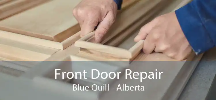 Front Door Repair Blue Quill - Alberta