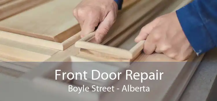 Front Door Repair Boyle Street - Alberta