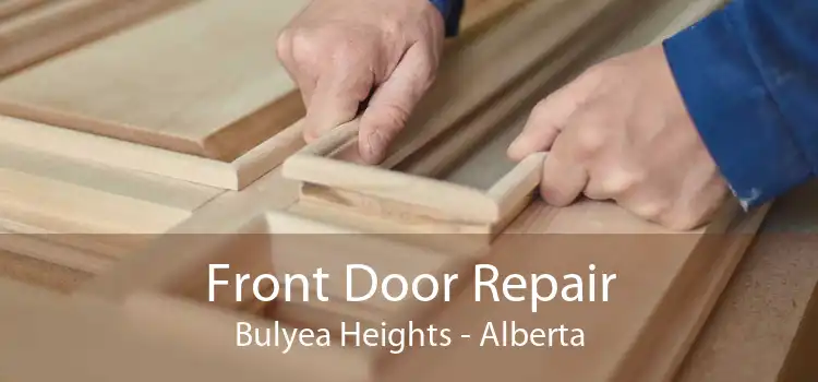 Front Door Repair Bulyea Heights - Alberta