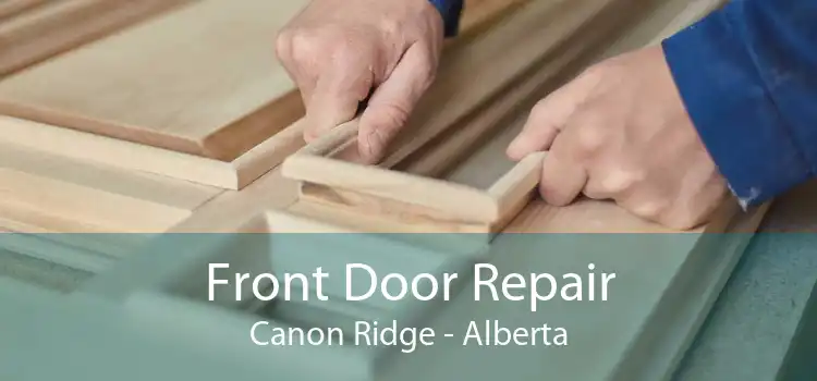 Front Door Repair Canon Ridge - Alberta