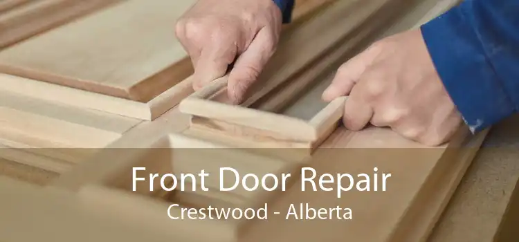 Front Door Repair Crestwood - Alberta