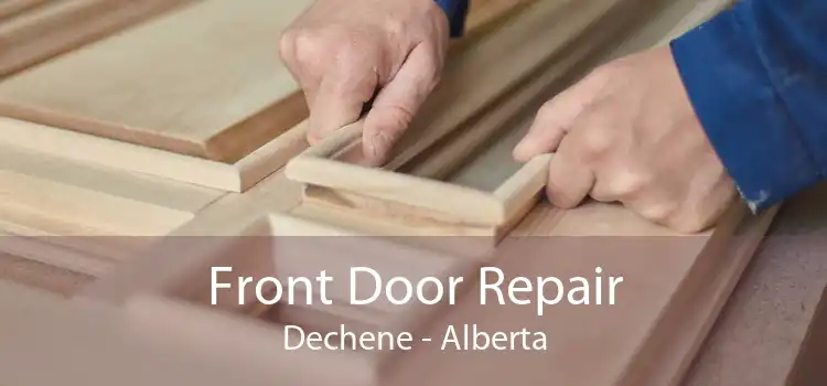 Front Door Repair Dechene - Alberta