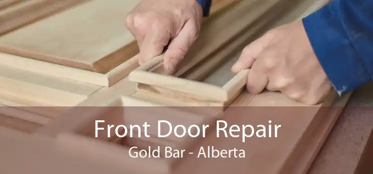 Front Door Repair Gold Bar - Alberta