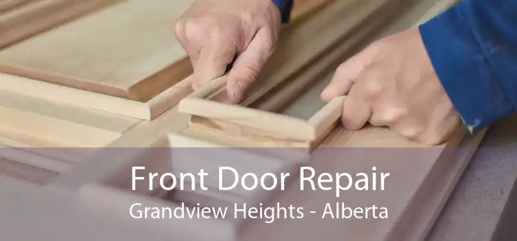 Front Door Repair Grandview Heights - Alberta