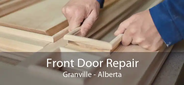 Front Door Repair Granville - Alberta