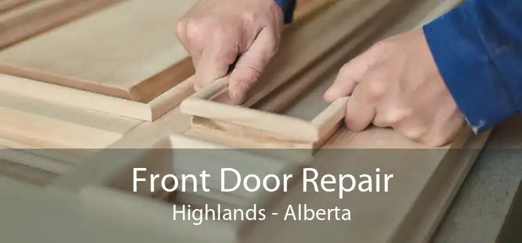 Front Door Repair Highlands - Alberta