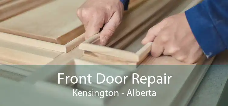 Front Door Repair Kensington - Alberta