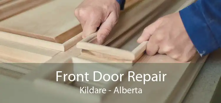 Front Door Repair Kildare - Alberta