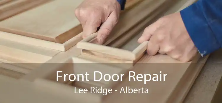 Front Door Repair Lee Ridge - Alberta