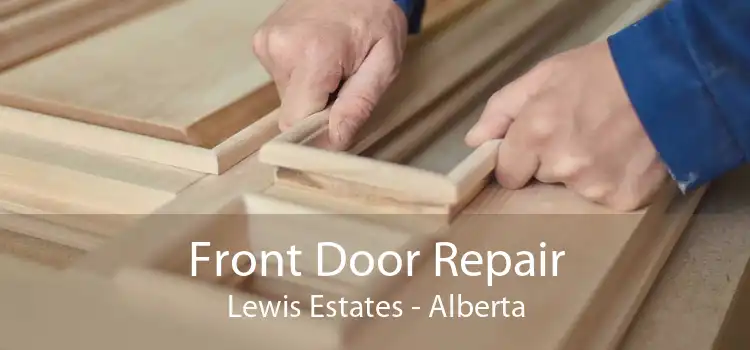 Front Door Repair Lewis Estates - Alberta