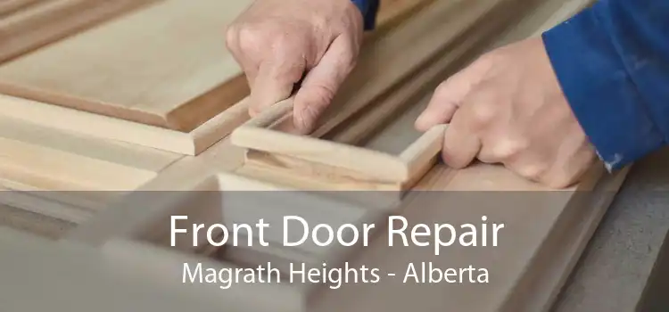 Front Door Repair Magrath Heights - Alberta