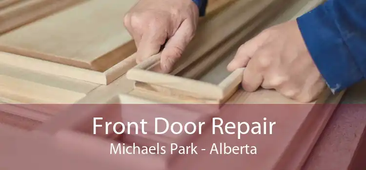 Front Door Repair Michaels Park - Alberta