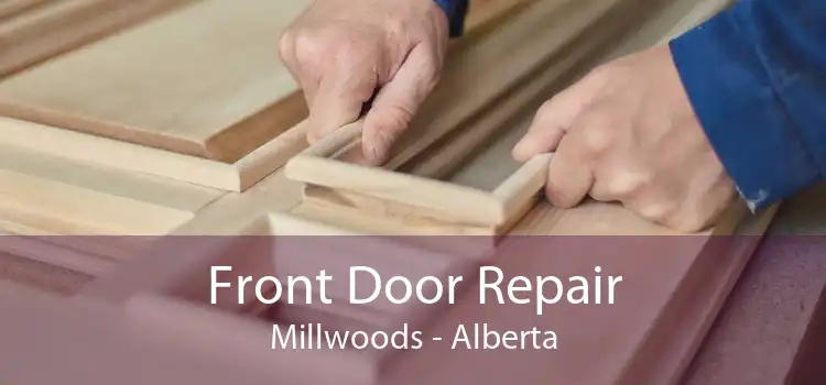 Front Door Repair Millwoods - Alberta