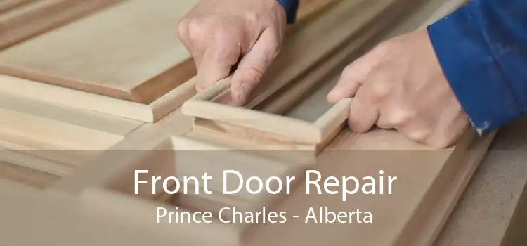 Front Door Repair Prince Charles - Alberta