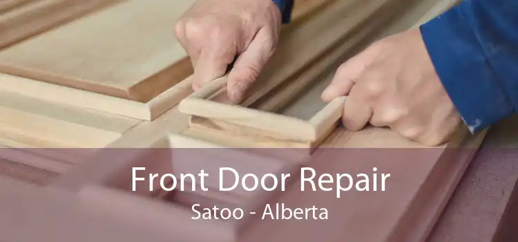 Front Door Repair Satoo - Alberta