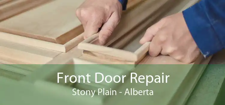 Front Door Repair Stony Plain - Alberta