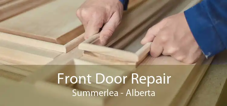 Front Door Repair Summerlea - Alberta