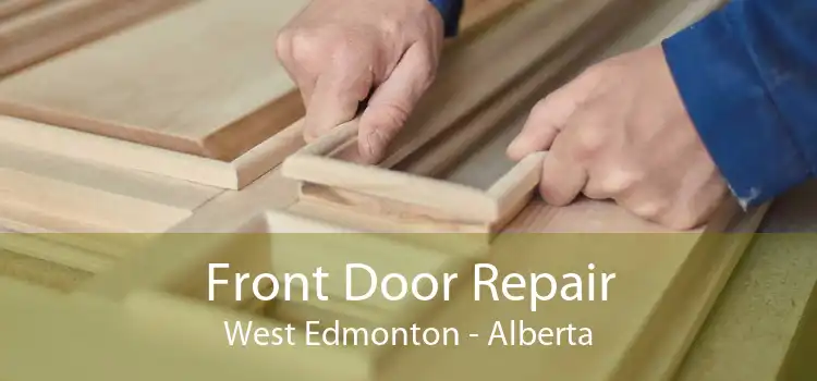 Front Door Repair West Edmonton - Alberta