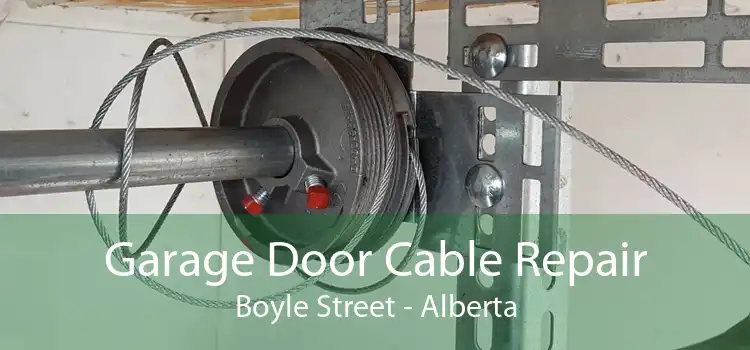 Garage Door Cable Repair Boyle Street - Alberta