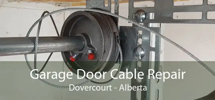 Garage Door Cable Repair Dovercourt - Alberta