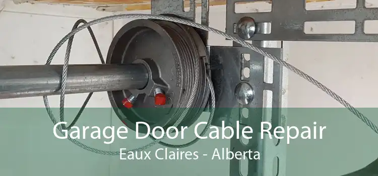 Garage Door Cable Repair Eaux Claires - Alberta